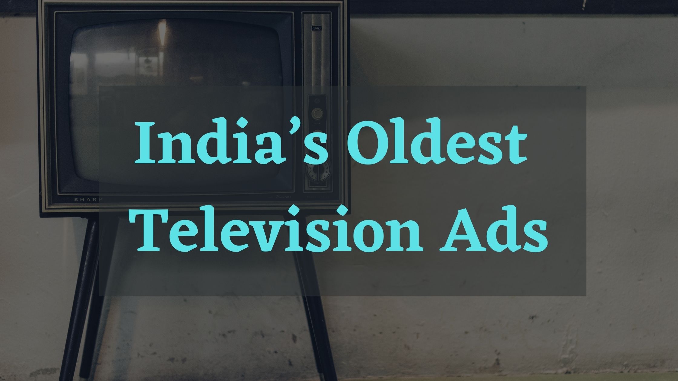 Indians-oldest-television-ads